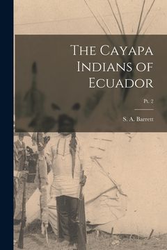 portada The Cayapa Indians of Ecuador; pt. 2 (en Inglés)