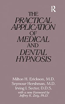 portada The Practical Application of Medical and Dental Hypnosis (en Inglés)
