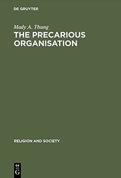 portada The Precarious Organisation: Sociological Explorations of the Church's Mission and Structure (Religion and Society)