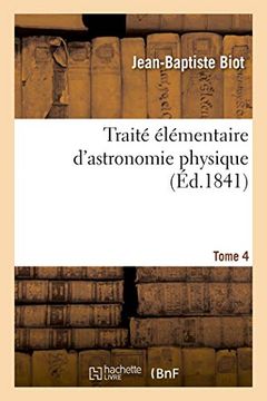 portada Traité Élémentaire D'astronomie Physique. Tome 4 (Sciences) (en Francés)