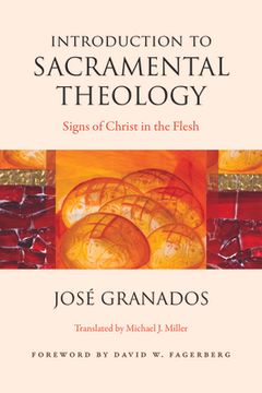 portada Introduction to Sacramental Theology: Signs of Christ in the Flesh 
