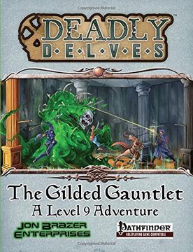 portada Deadly Delves: The Gilded Gauntlet (Pathfinder RPG)