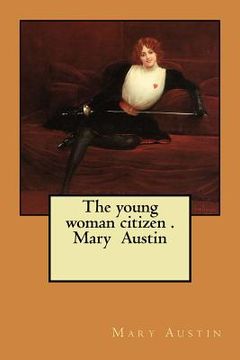 portada The young woman citizen . Mary Austin 