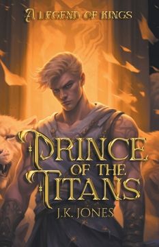 portada Prince of the Titans: Legend of Kings (en Inglés)
