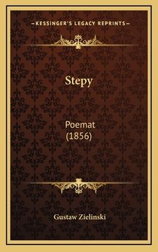 portada Stepy: Poemat (1856) (en Polaco)