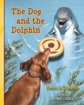 portada The Dog and the Dolphin (in English)