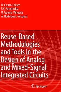 portada reuse-based methodologies and tools in the design of analog and mixed-signal integrated circuits