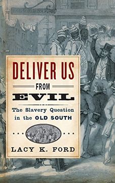 portada Deliver us From Evil: The Slavery Question in the old South 