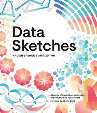portada Data Sketches: A Journey of Imagination, Exploration, and Beautiful Data Visualizations (ak Peters Visualization Series) (en Inglés)