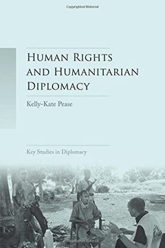 portada Human Rights and Humanitarian Diplomacy: Negotiating for Human Rights Protection and Humanitarian Access (in English)