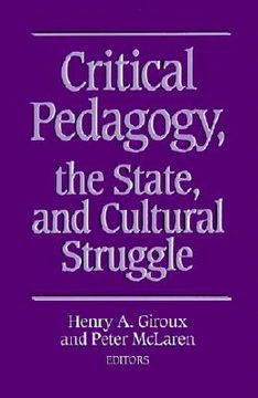portada critical pedagogy, the state, and cultural struggle (en Inglés)