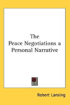 portada the peace negotiations a personal narrative (en Inglés)