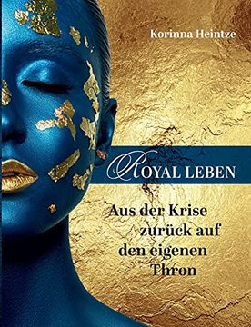 portada Royal Leben: Aus der Krise Zurück auf den Eigenen Thron (en Alemán)