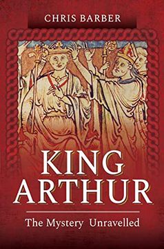 portada King Arthur: The Mystery Unravelled (en Inglés)