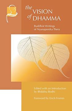 portada The Vision of Dhamma: Buddhist Writings of Nyanaponika Thera 