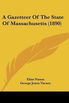 portada a gazetteer of the state of massachusetts (1890) (en Inglés)