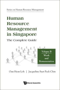 portada Human Resource Management in Singapore - The Complete Guide, Volume B: Work and Remuneration (en Inglés)