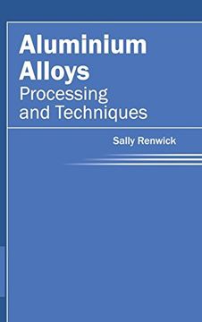 portada Aluminium Alloys: Processing and Techniques (en Inglés)