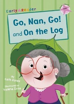 portada Go, Nan, Go! and On a Log (Early Reader) (Early Readers)