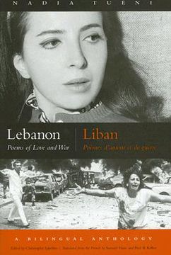 portada lebanon/liban: poems of love and war/poemes d'amour et de guerre (en Inglés)