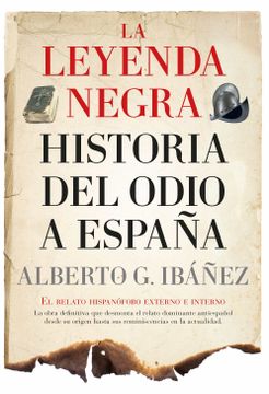 portada La Leyenda Negra: Historia del Odio a España (in Spanish)