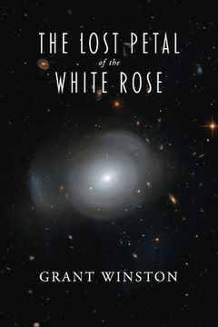 portada The Lost Petal of the White Rose: Volume 1 (en Inglés)