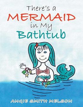 portada There's a Mermaid in My Bathtub (in English)