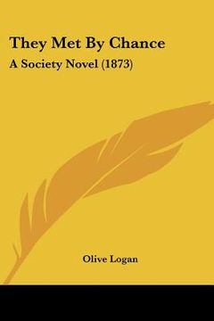 portada they met by chance: a society novel (1873) (in English)