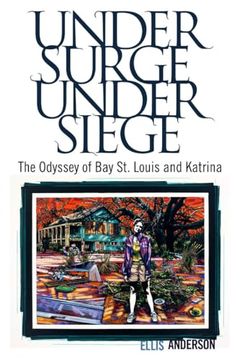 portada Under Surge, Under Siege: The Odyssey of bay st. Louis and Katrina