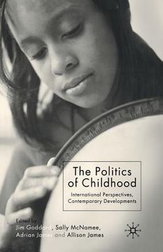 portada The Politics of Childhood: International Perspectives, Contemporary Developments