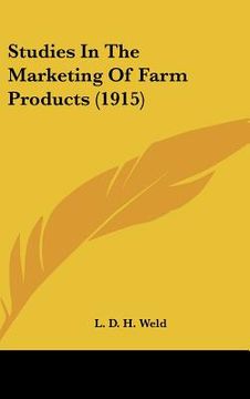 portada studies in the marketing of farm products (1915) (en Inglés)