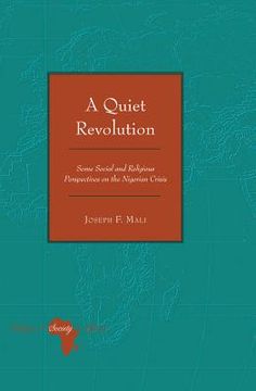 portada A Quiet Revolution: Some Social and Religious Perspectives on the Nigerian Crisis (en Inglés)