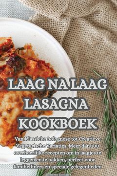 portada Laag Na Laag Lasagna Kookboek (en Dutch)
