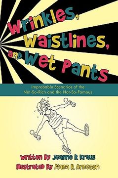 portada wrinkles, waistlines, and wet pants: improbable scenarios of the not-so-rich and the not-so-famous (in English)
