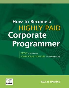 portada How to Become a Highly Paid Corporate Programmer (en Inglés)