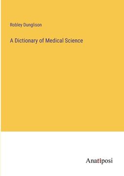 portada A Dictionary of Medical Science (en Inglés)