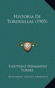 portada Historia de Tordesillas (1905) (in Spanish)