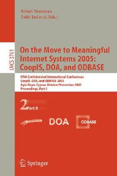 portada on the move to meaningful internet systems 2005: coopis, doa, and odbase: otm confederated international conferences, coopis, doa, and odbase 2005, ag (en Inglés)