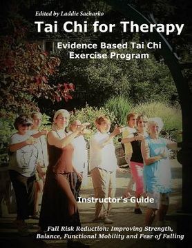 portada Tai Chi for Therapy Instructor's Guide: Evidence Based Tai Chi Exercise Program