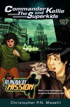 portada Commander Kellie and the Superkids Vol. 10: The Runaway Mission (en Inglés)