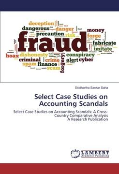 portada Select Case Studies on Accounting Scandals: Select Case Studies on Accounting Scandals: A Cross-Country Comparative Analysis A Research Publication