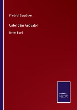 portada Unter dem Aequator: Dritter Band (in German)