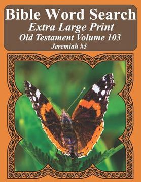 portada Bible Word Search Extra Large Print Old Testament Volume 103: Jeremiah #5 (en Inglés)