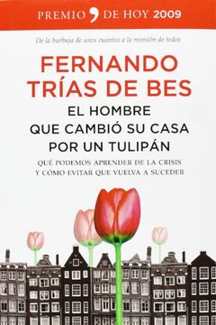 El Hombre Que Cambió Su Casa Por Un Tulipán