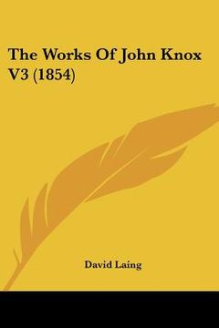 portada the works of john knox v3 (1854) (in English)