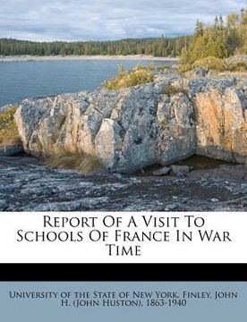 portada report of a visit to schools of france in war time