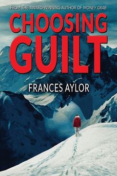 portada Choosing Guilt: A Novel of Suspense (en Inglés)