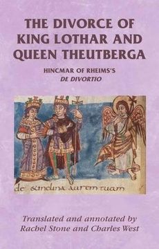 portada The divorce of King Lothar and Queen Theutberga: Hincmar of Rheims's De divortio (Manchester Medieval Sources)