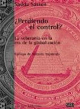 portada ¿Perdiendo el control?: La soberanía en la era de la globalización (in Spanish)