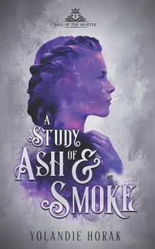 portada A Study of Ash & Smoke (en Inglés)